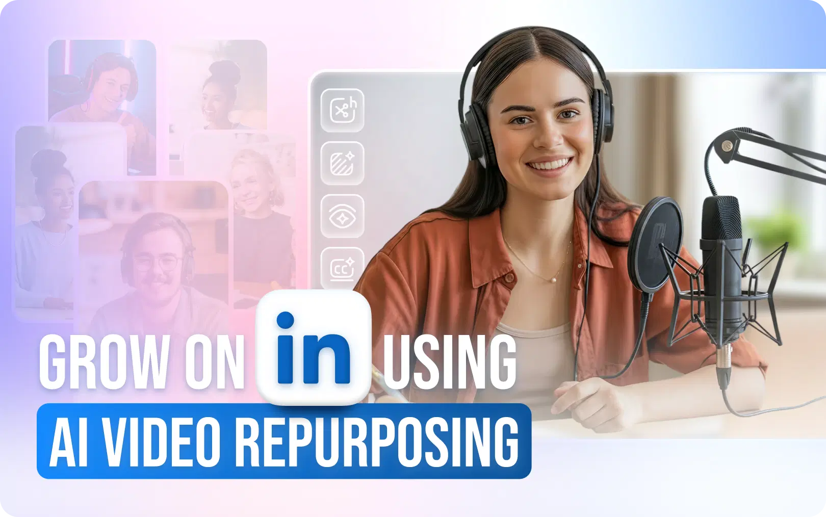 How to Grow on LinkedIn Using AI Video Repurposing