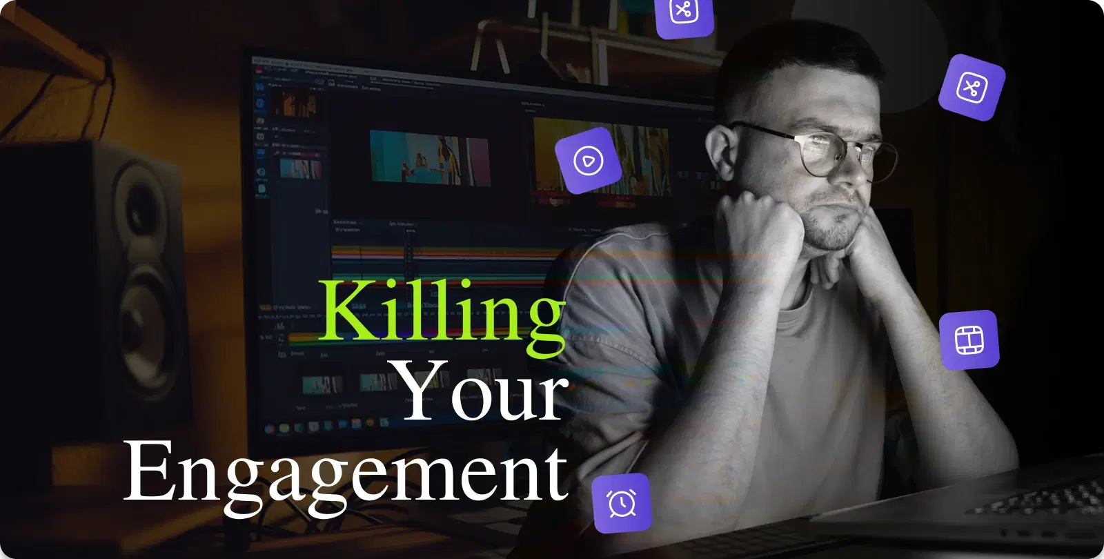 Killing your engagement