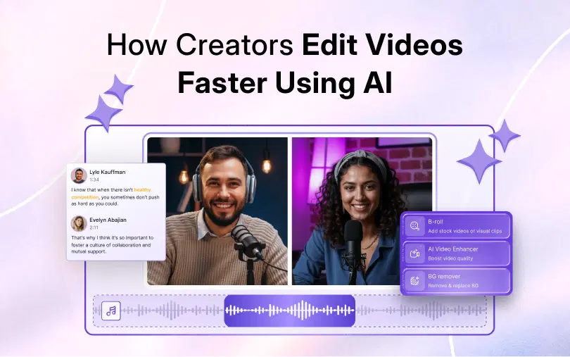 What Is AI Video Editing? How Creators Edit Videos Faster Using AI
